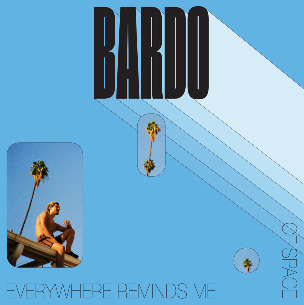 Bardo Martinez - Everywhere Reminds Me Of Space