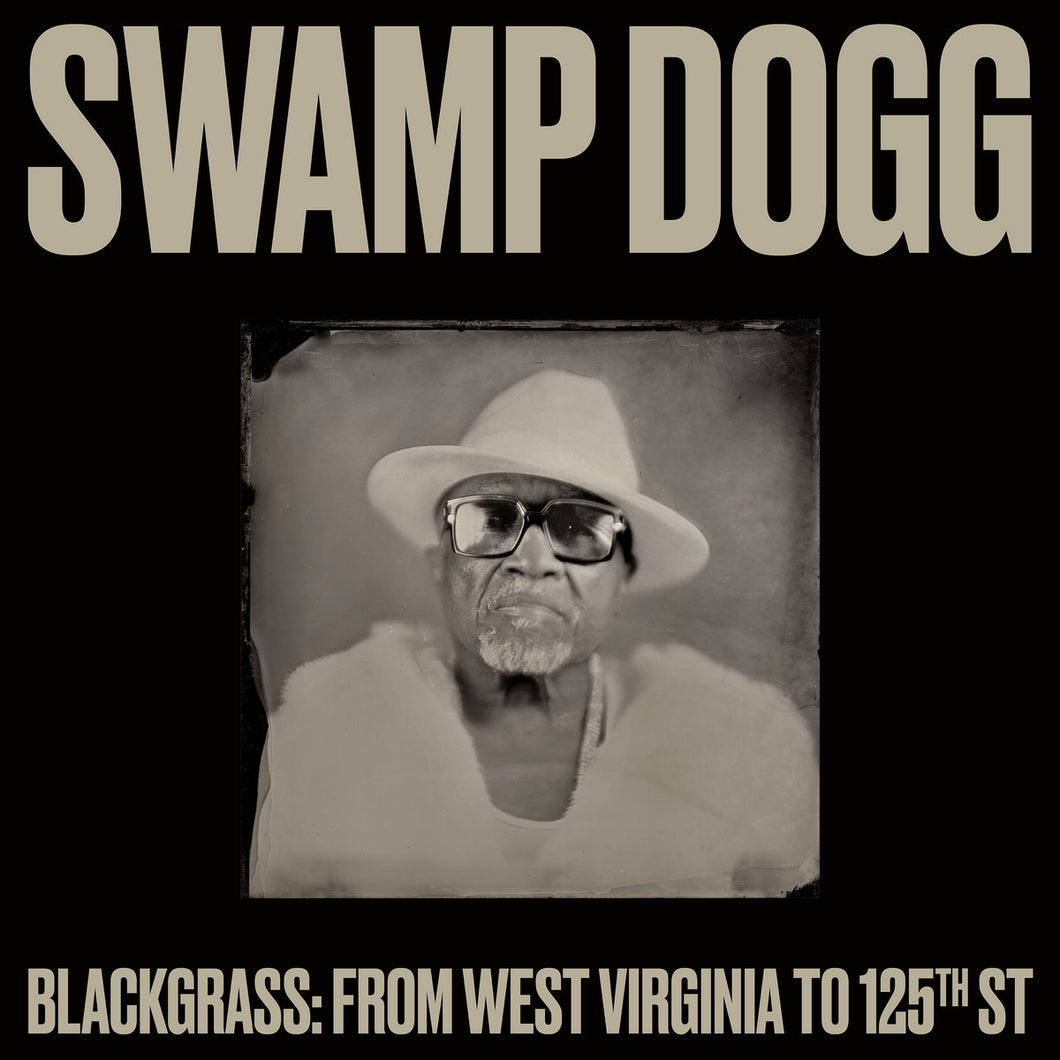 Swamp Dogg - Blackgrass: From West Virginia To 125th St. (w/ Signed Cover!!!)