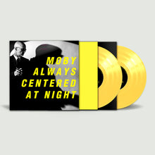 Load image into Gallery viewer, Moby - Always Centered At Night (Yellow Vinyl)
