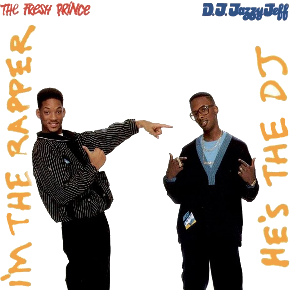 DJ Jazzy Jeff & The Fresh Prince - He's The DJ, I'm The Rapper