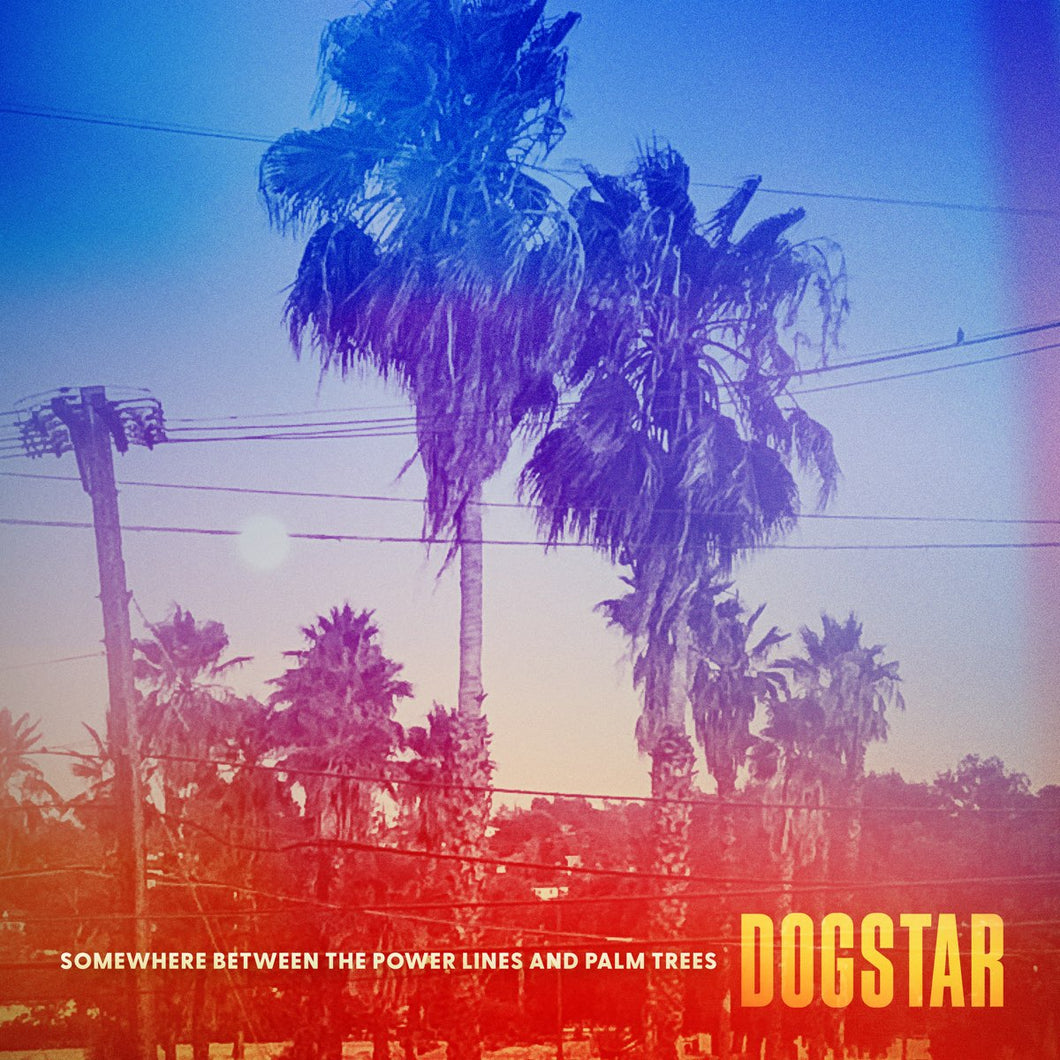 Dogstar - Somewhere Between The Power Lines & Palm Trees (Green Vinyl)