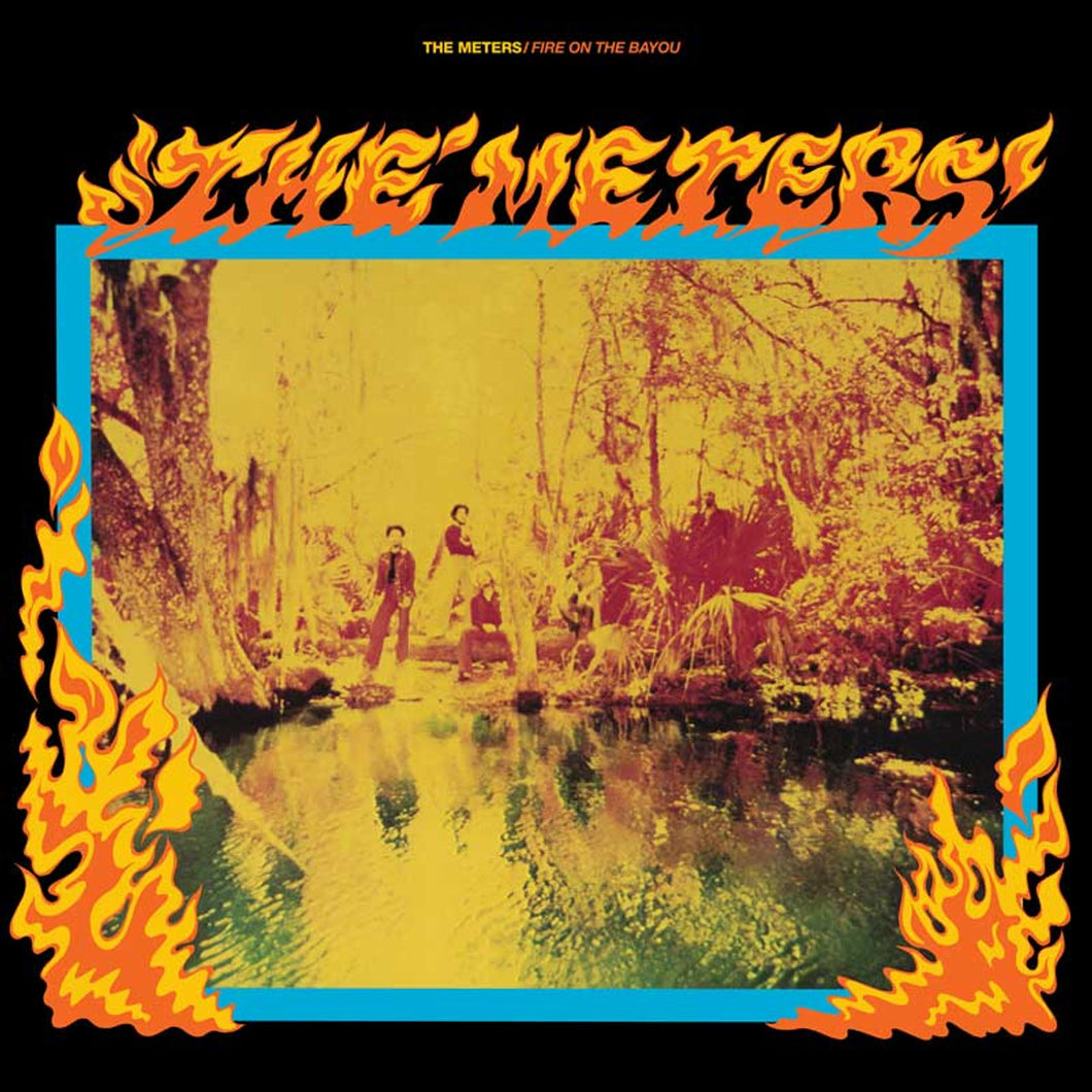 The Meters - Fire On The Bayou (Rhino Reserve / 50th Anniversary Edition)