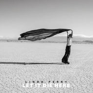 Linda Perry - Let It Die Here (CD)