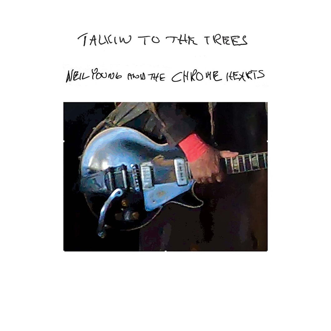 Neil Young & The Chrome Hearts - Talkin' To The Trees (Clear Vinyl)