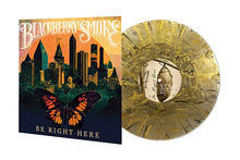 Load image into Gallery viewer, Blackberry Smoke - Be Right Here (Gold Vinyl)
