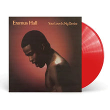 Load image into Gallery viewer, Eramus Hall - Your Love Is My Desire (RSD Essentials / Translucent Red Vinyl)
