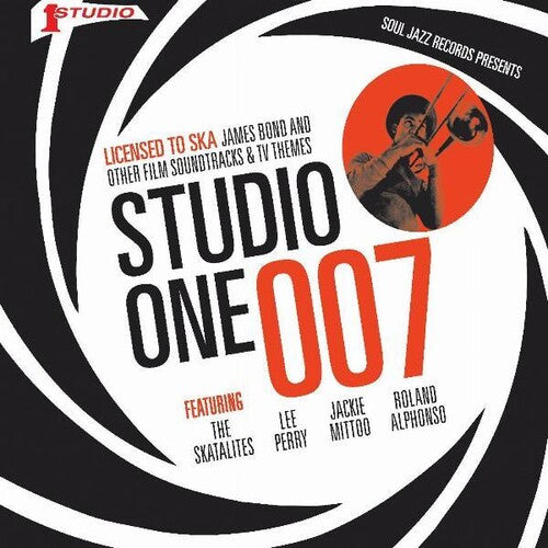 Various Artists - Soul Jazz Records Presents Studio One 007: Licenced To Ska