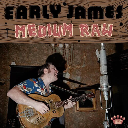 Early James - Medium Raw (