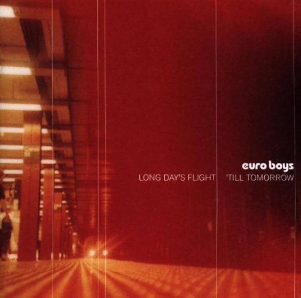 Euro Boys - Long Day's Flight 'Till Tomorrow (White Vinyl)