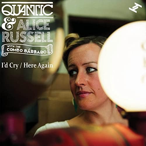 Quantic & Alice Russell - I'd Cry / Here Again (Translucent Aqua Teardrop Shaped Vinyl)