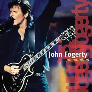 John Fogerty - Premonition