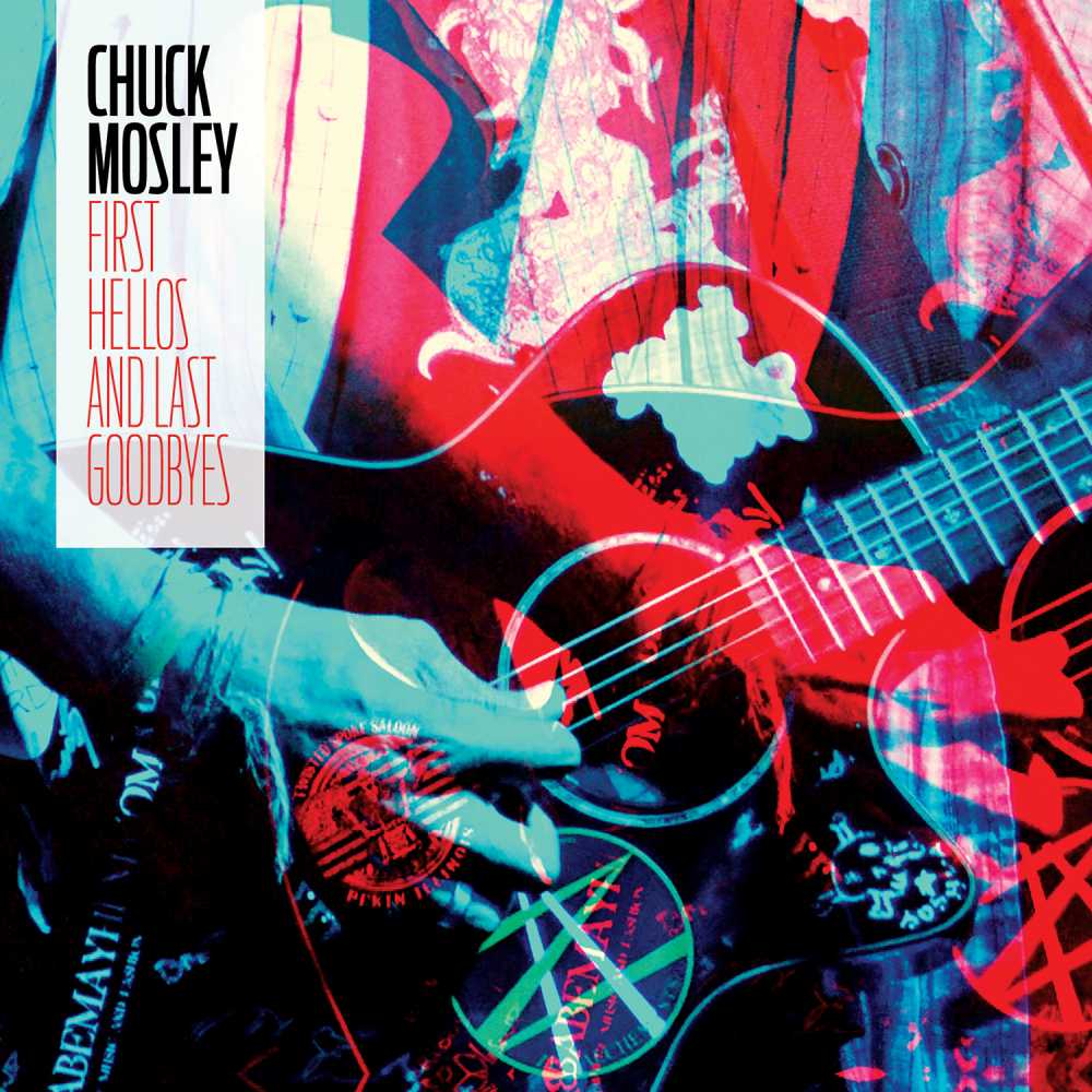 Chuck Mosley - First Hellos And Last Goodbyes (Blue Vinyl)