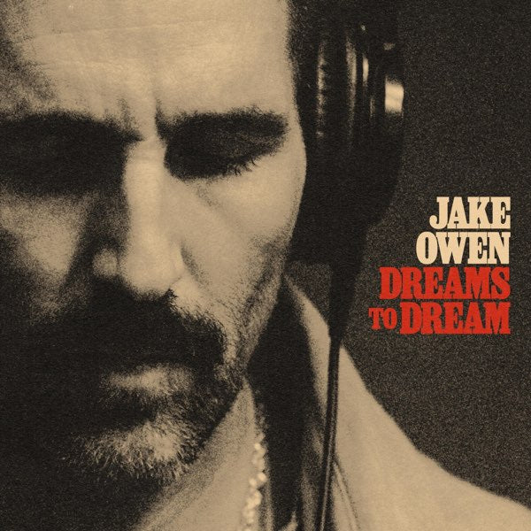 Jake Owen - Dreams To Dream