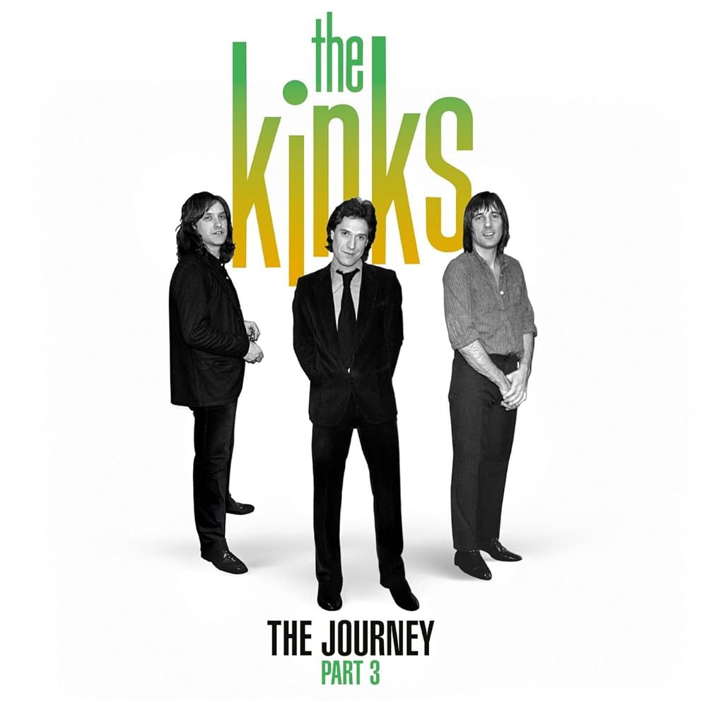The Kinks - The Journey, Part 3