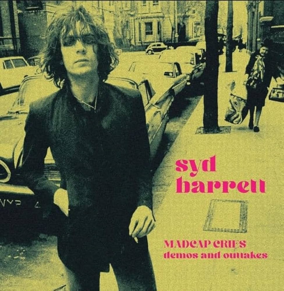 Syd Barrett - The Madcap Cries: Demos & Outtakes