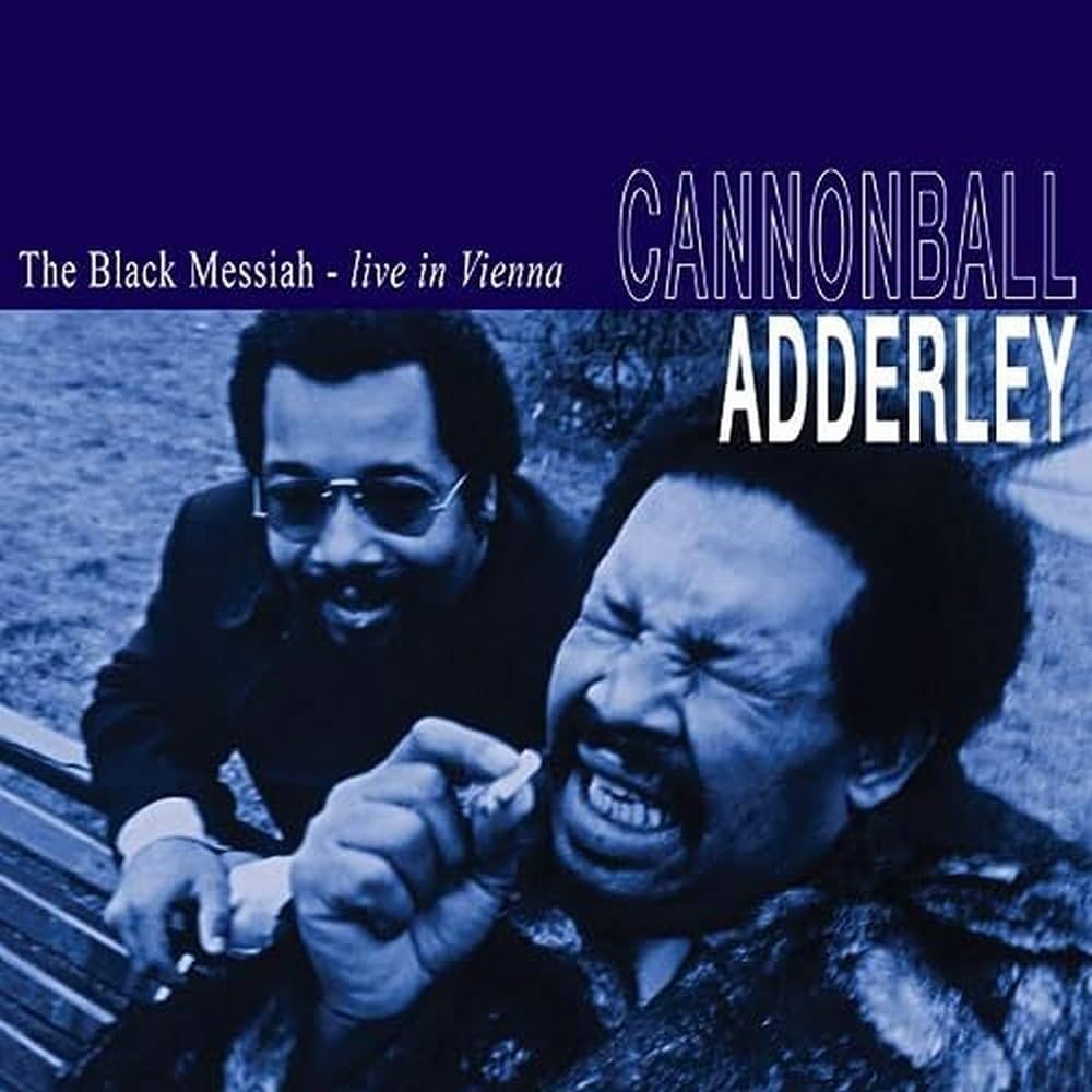 Cannonball Adderley - The Black Messiah: Live In Vienna