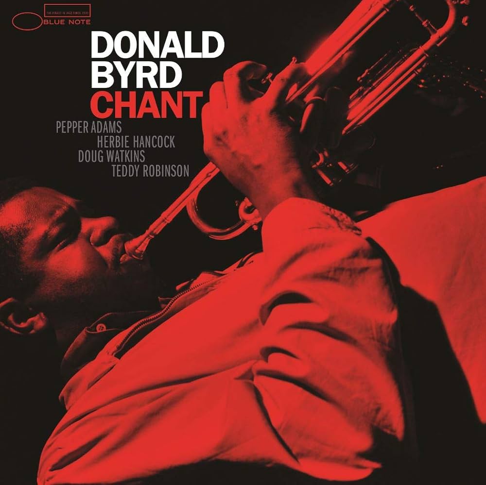 Donald Byrd - Chant (Blue Note Tone Poet Series)