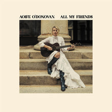 Load image into Gallery viewer, Aoife O&#39;Donovan - All My Friends (Opaque Yellow Vinyl)
