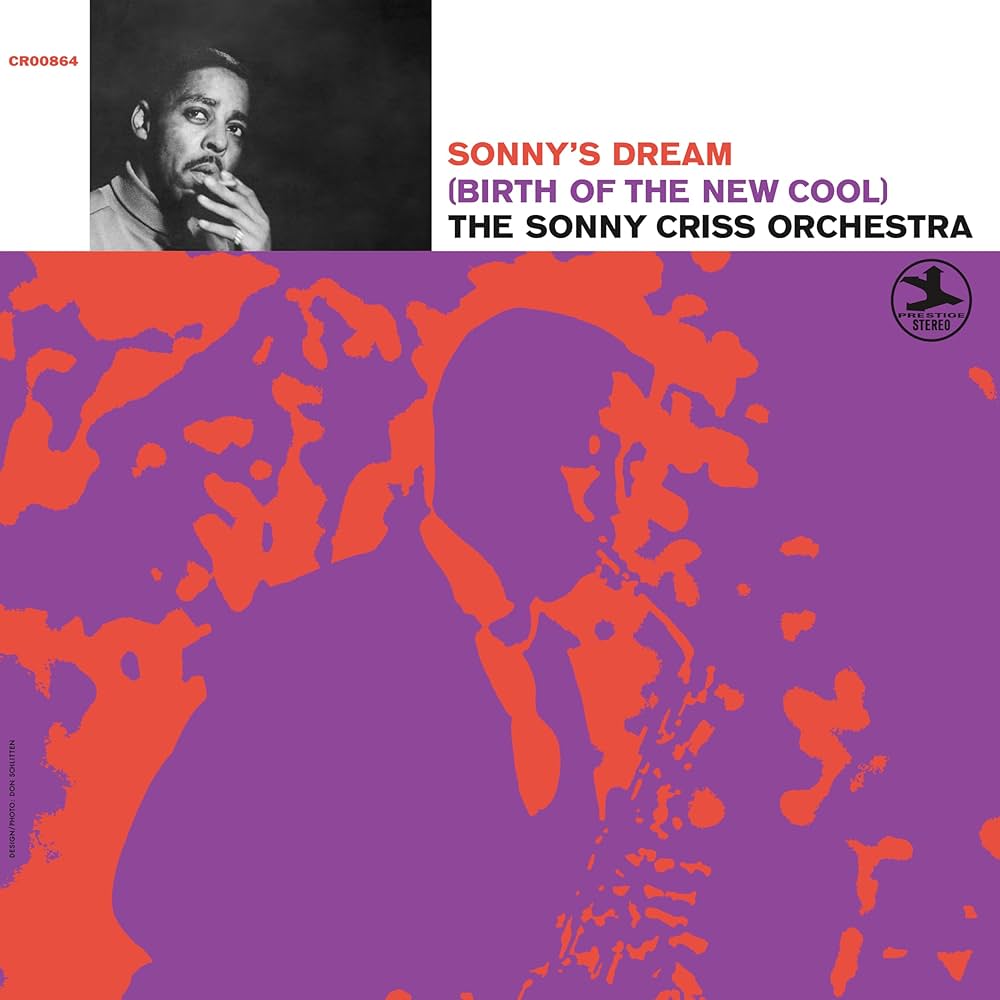 The Sonny Criss Orchestra - Sonny's Dream: Birth Of The New Cool (Original Jazz Classics Series)
