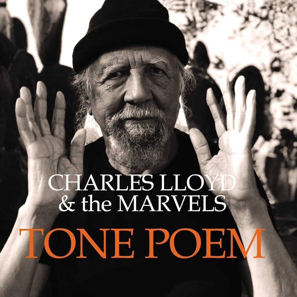 Charles Lloyd & The Marvels - Tone Poem (Blue Note Tone Poet Series)