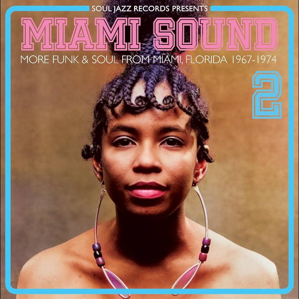 Various Artists - Soul Jazz Records Presents Miami Sound 2: More Funk & Soul From Miami, 1967-74