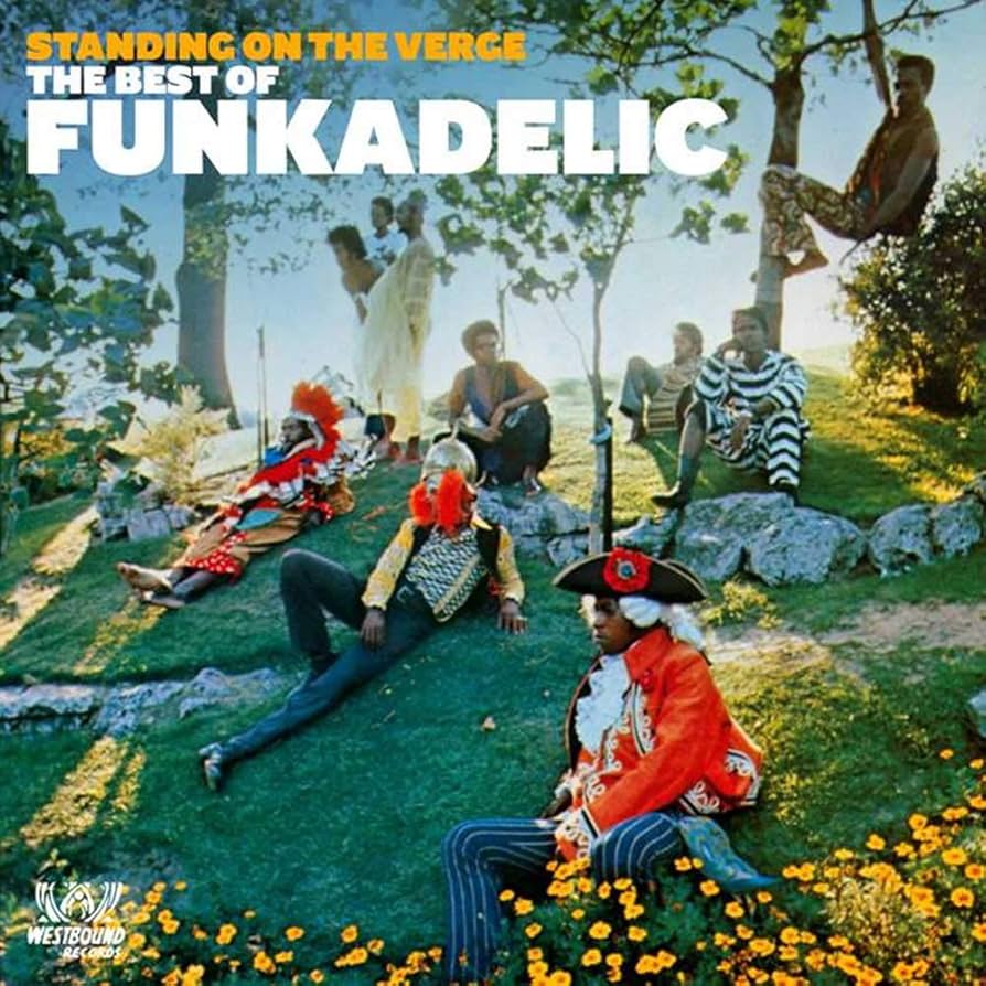 Funkadelic - Standing On The Verge: The Best Of Funkadelic