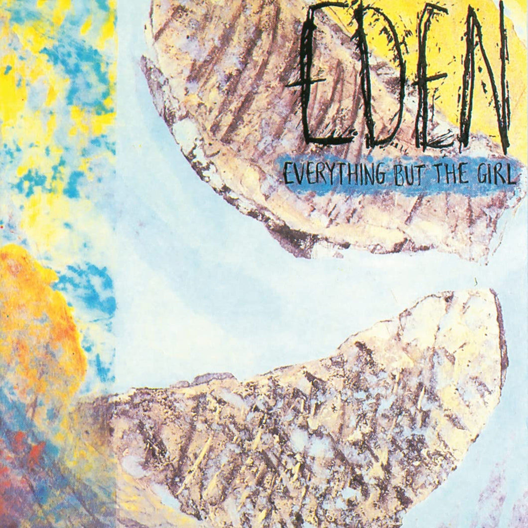 Everything But The Girl - Eden (2021 Reissue)