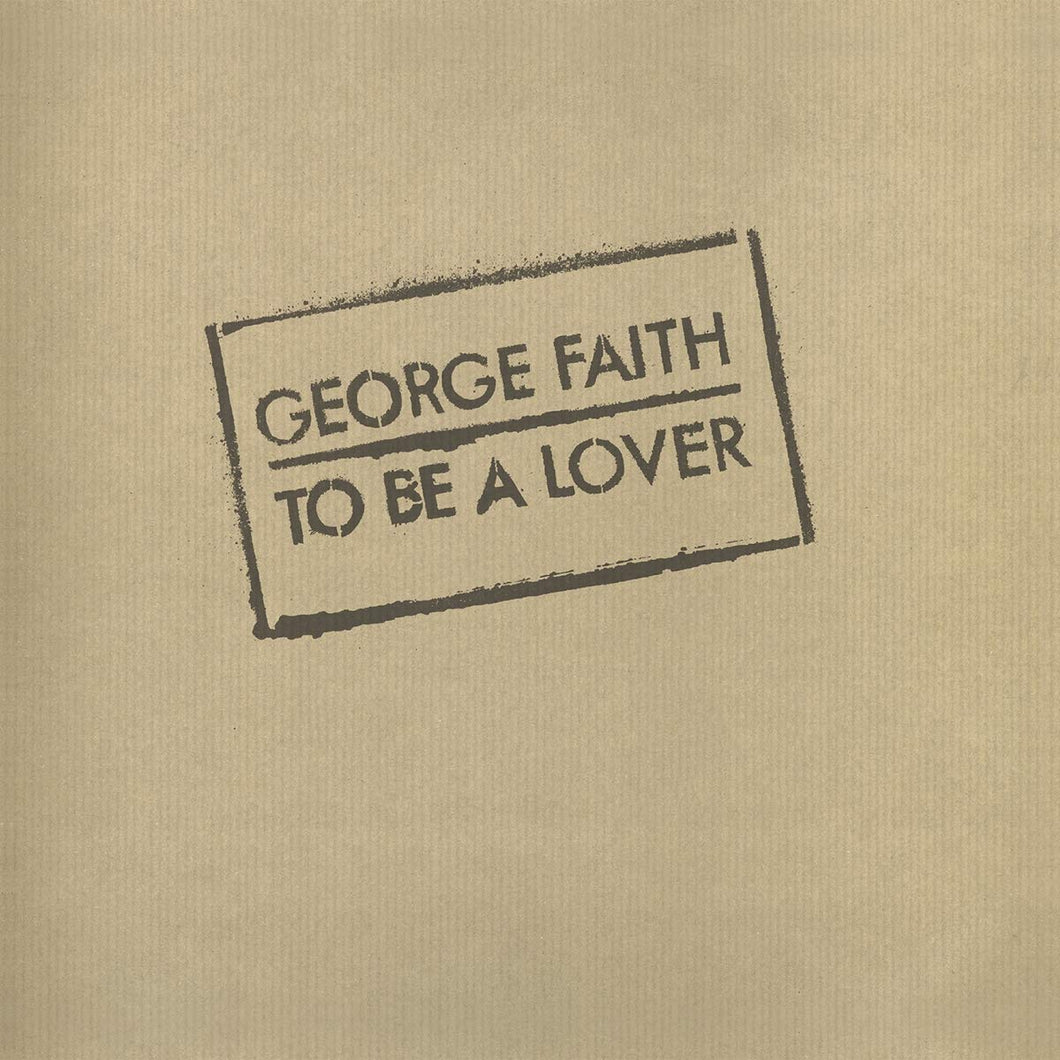 George Faith - To Be A Lover