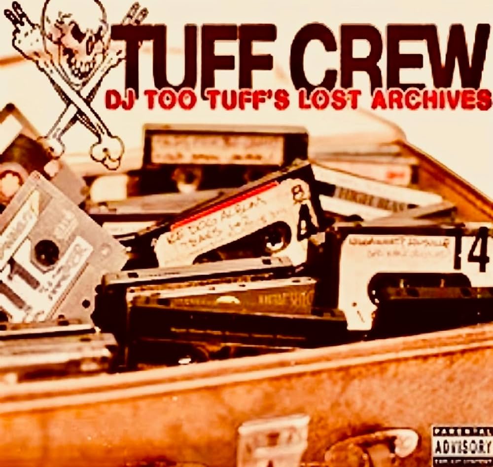 Tuff Crew - DJ Too Tuff's Lost Archives