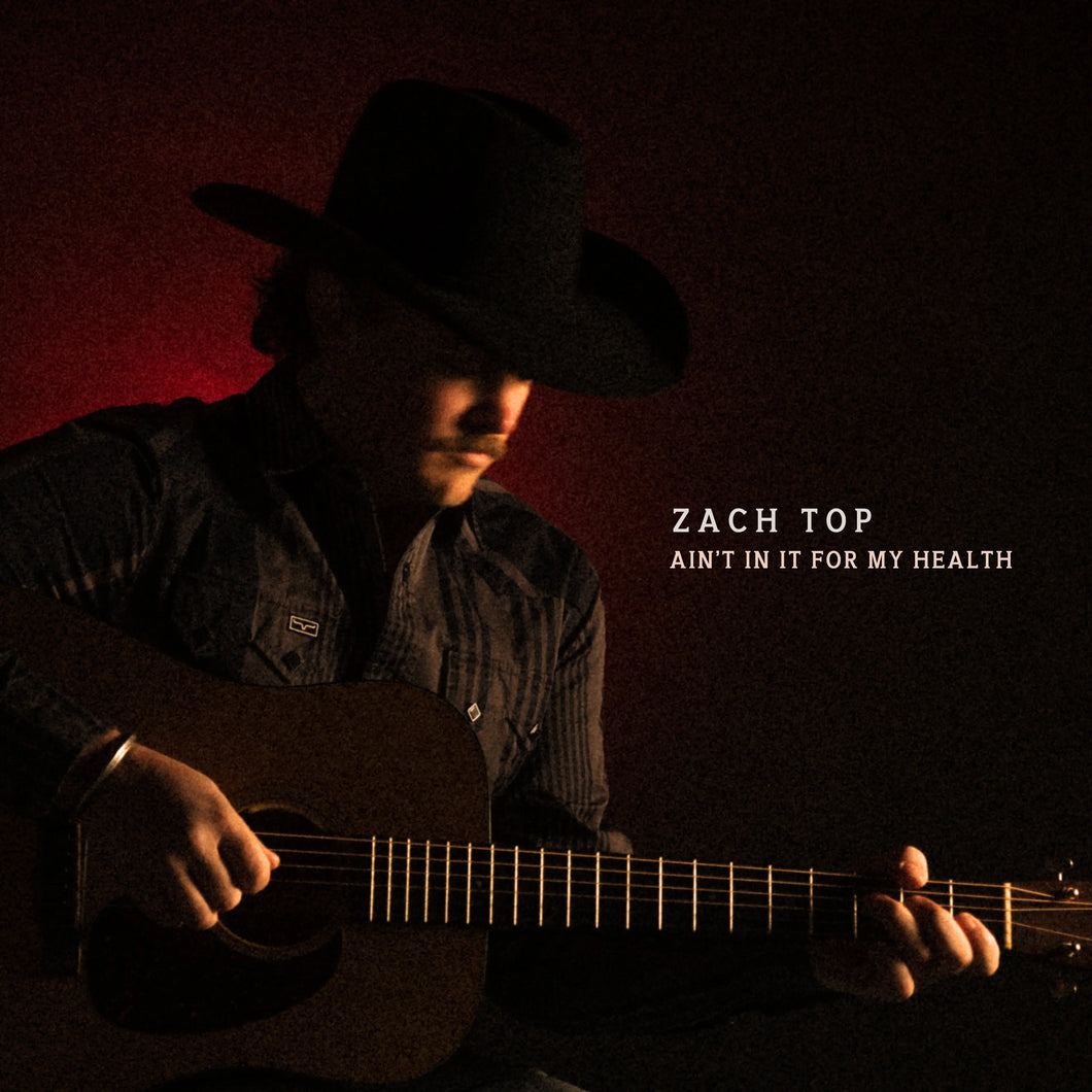 Zach Top - Ain't In It For My Health (CD)