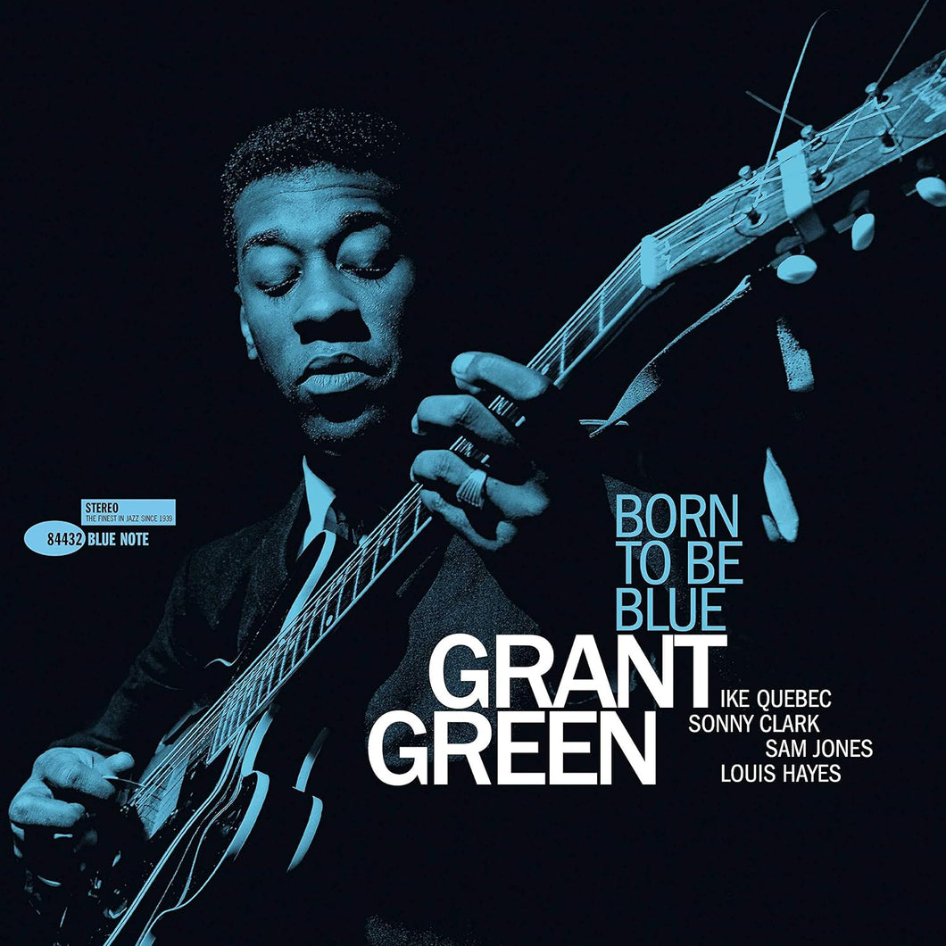 Grant Green - Born To Be Blue (Blue Note Tone Poet Series)