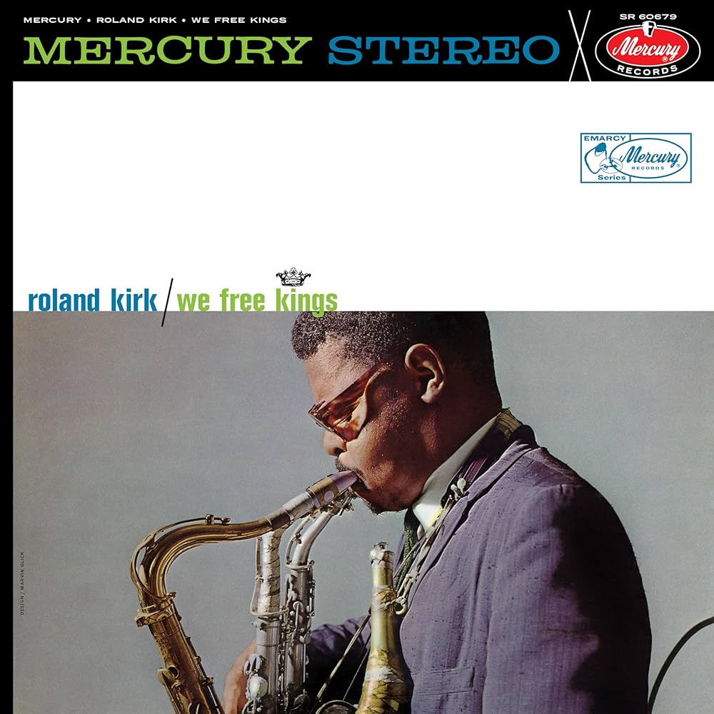 Roland Kirk - We Free Kings (Verve Acoustic Sounds Series)