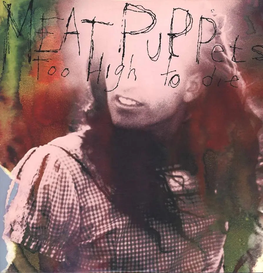 Meat Puppets - Too High To Die (RSD Essentials / 30th Anniversary Neon 