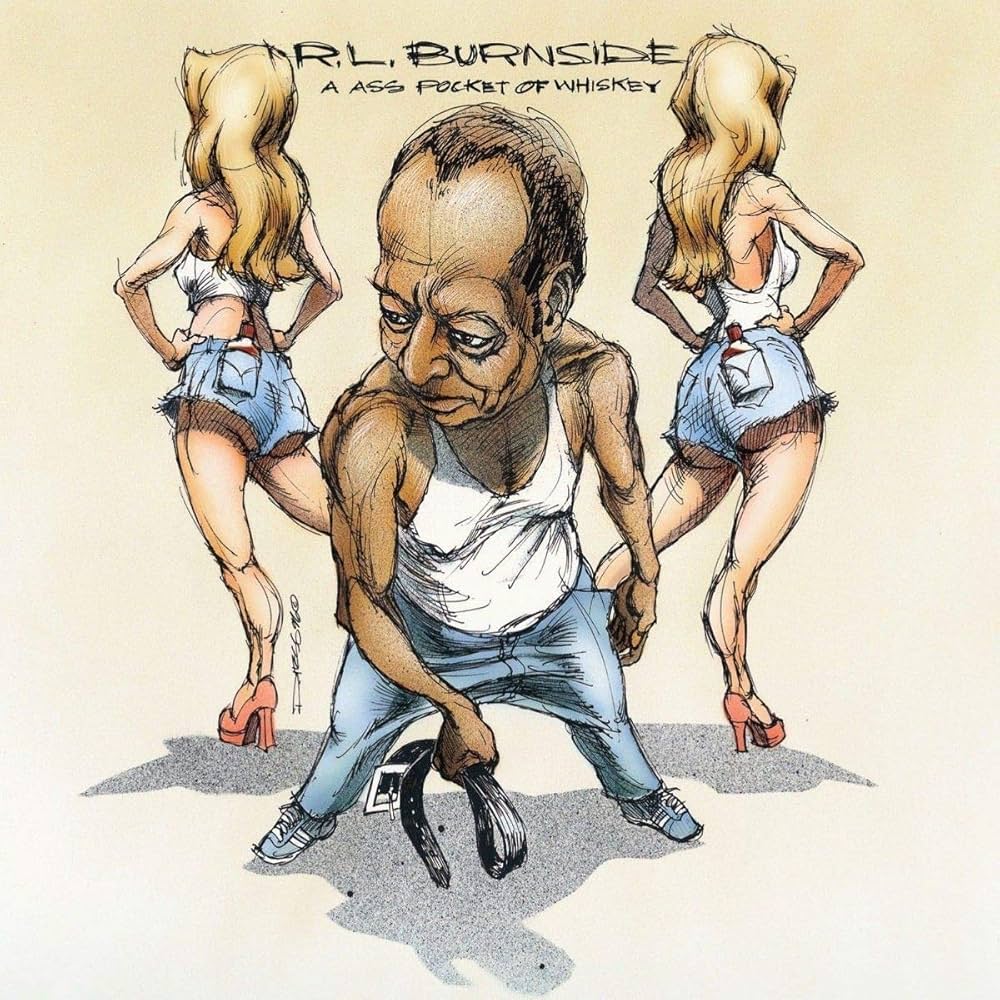 R.L. Burnside - A Ass Pocket Of Whiskey