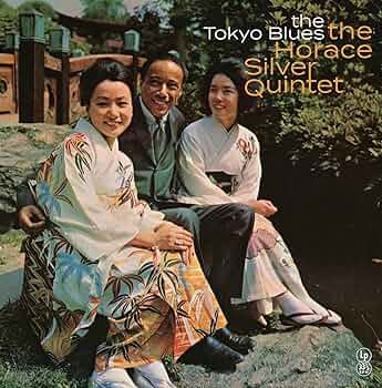 The Horace Silver Quintet - The Tokyo Blues (Blue Note Tone Poet Series)