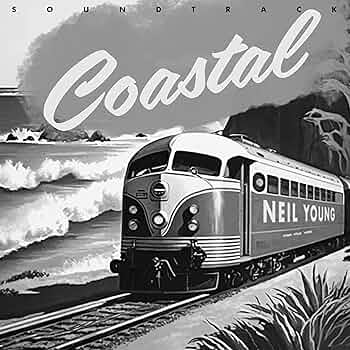 Neil Young - Coastal: Original Motion Picture Soundtrack