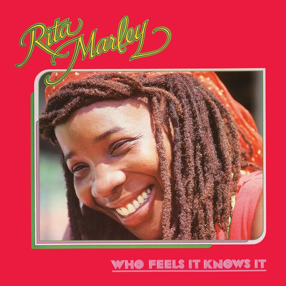 Rita Marley - Who Feels It Knows It