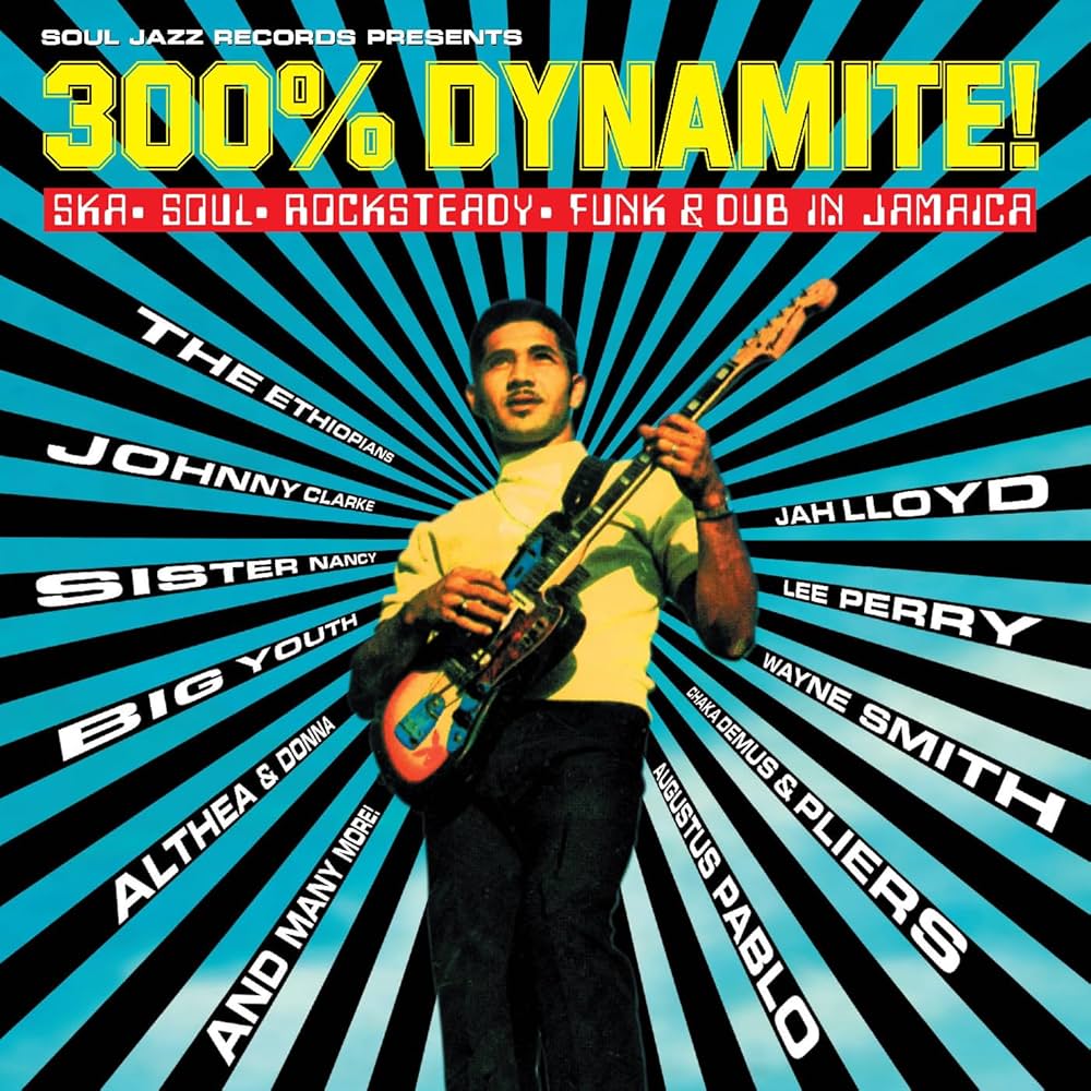 Various Artists - Soul Jazz Records Presents 300% Dynamite! Ska, Soul, Rocksteady, Funk, & Dub In Jamaica (2 x LP / RSD24)