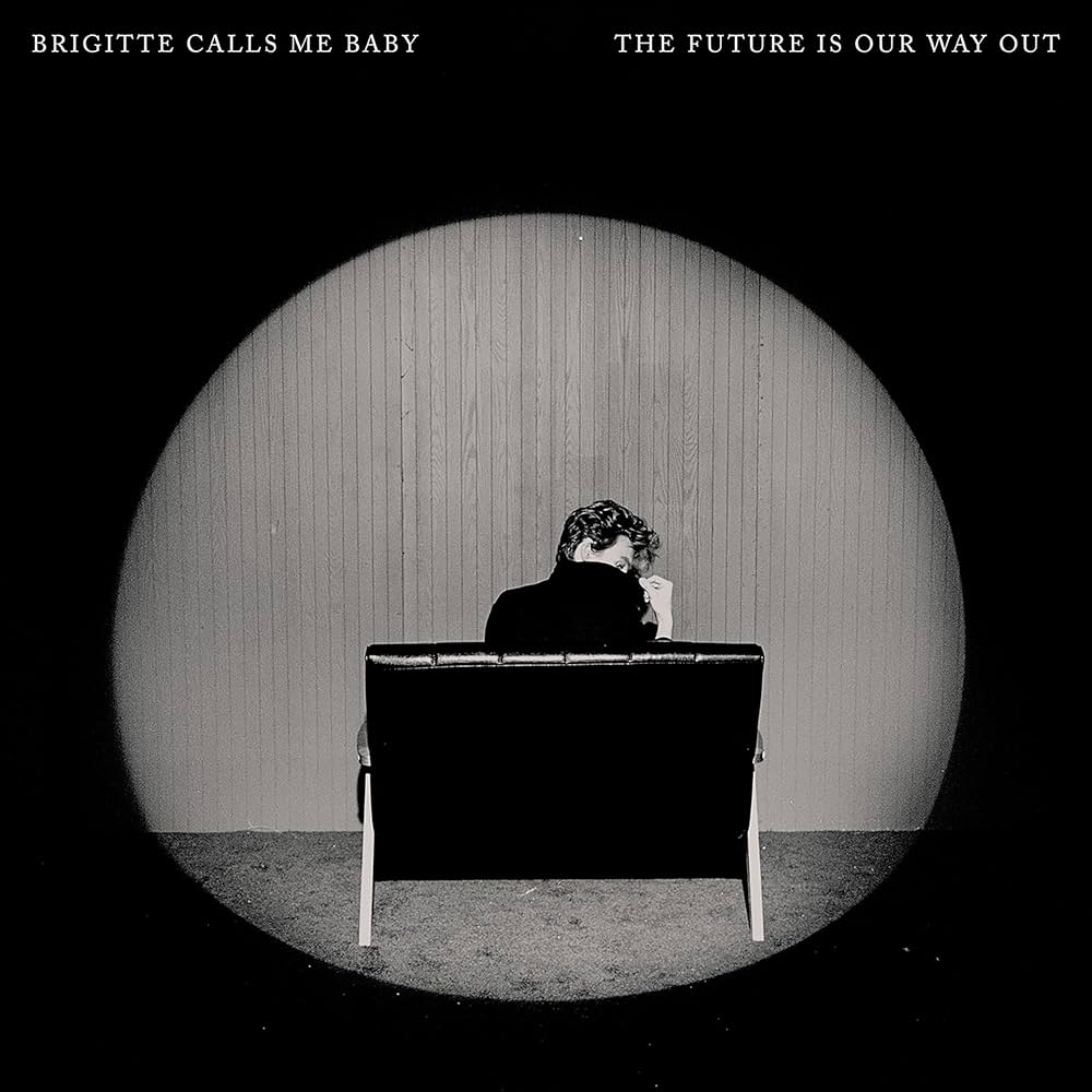 Brigitte Calls Me Baby - The Future Is Our Way Out (CD)