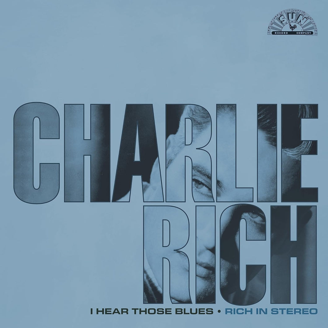 Charlie Rich - I Hear Those Blues: Rich In Stereo (RSD Essentials / Ultra Clear & Sea Blue Splatter Vinyl)