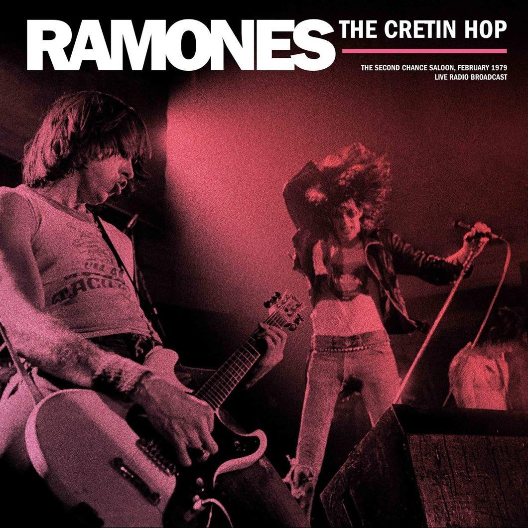 Ramones - The Cretin Hop: Live Broadcast From The Second Chance Saloon, February 1979 (Vinyl Bootleg)