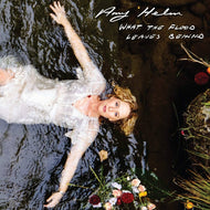 Amy Helm - What The Flood Leaves Behind (w/ Signed Cover!!!)