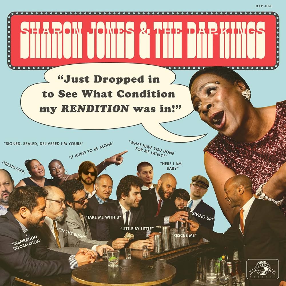 Sharon Jones & The Dap-Kings - Just Dropped In To See What Condition My Rendition Was In