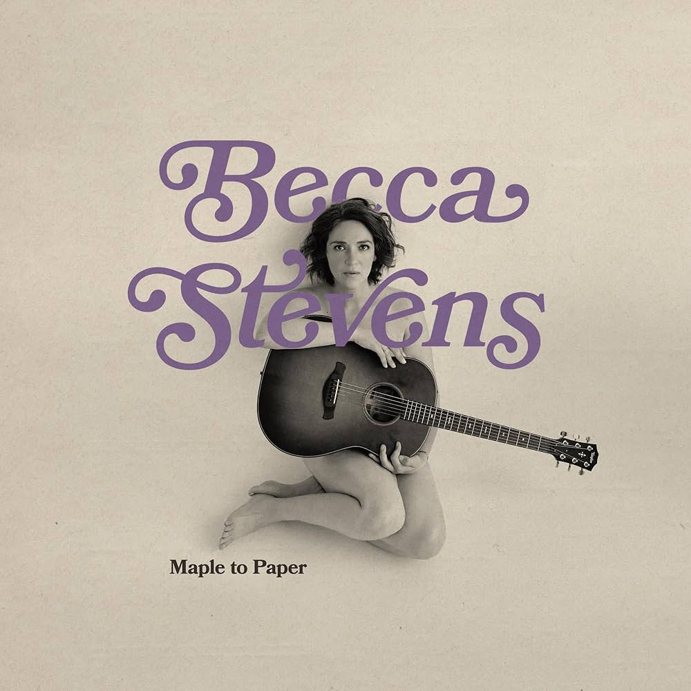 Becca Stevens - Maple To Paper