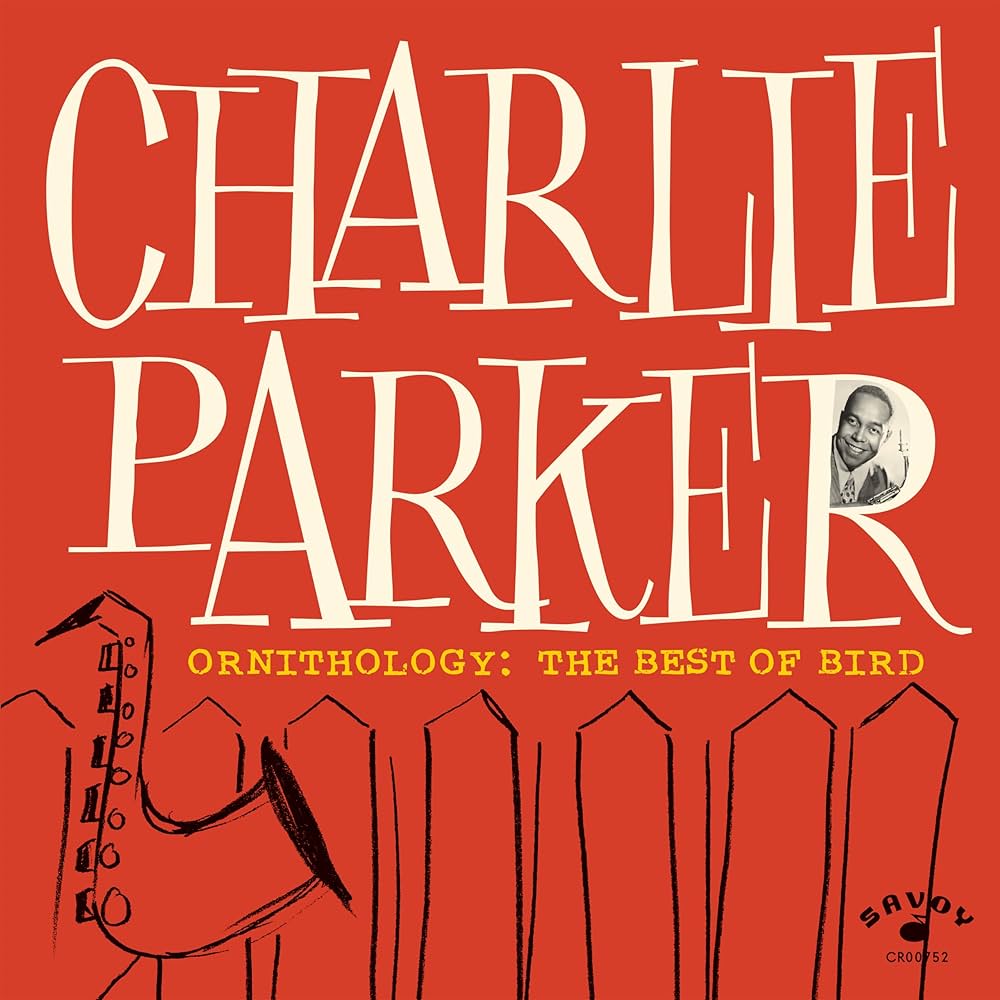 Charlie Parker - Ornithology: The Best Of Bird