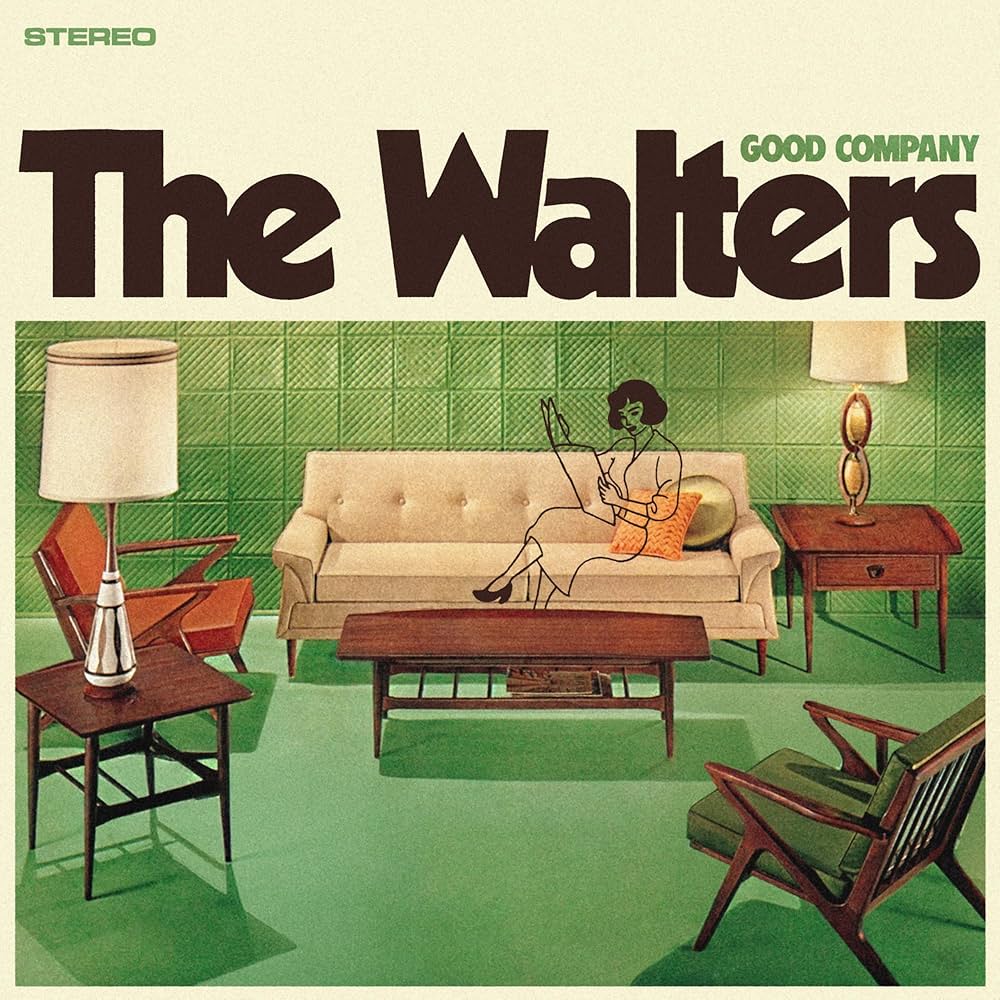 The Walters - Good Company (