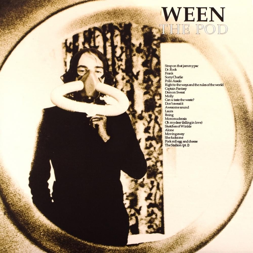 Ween - The Pod (