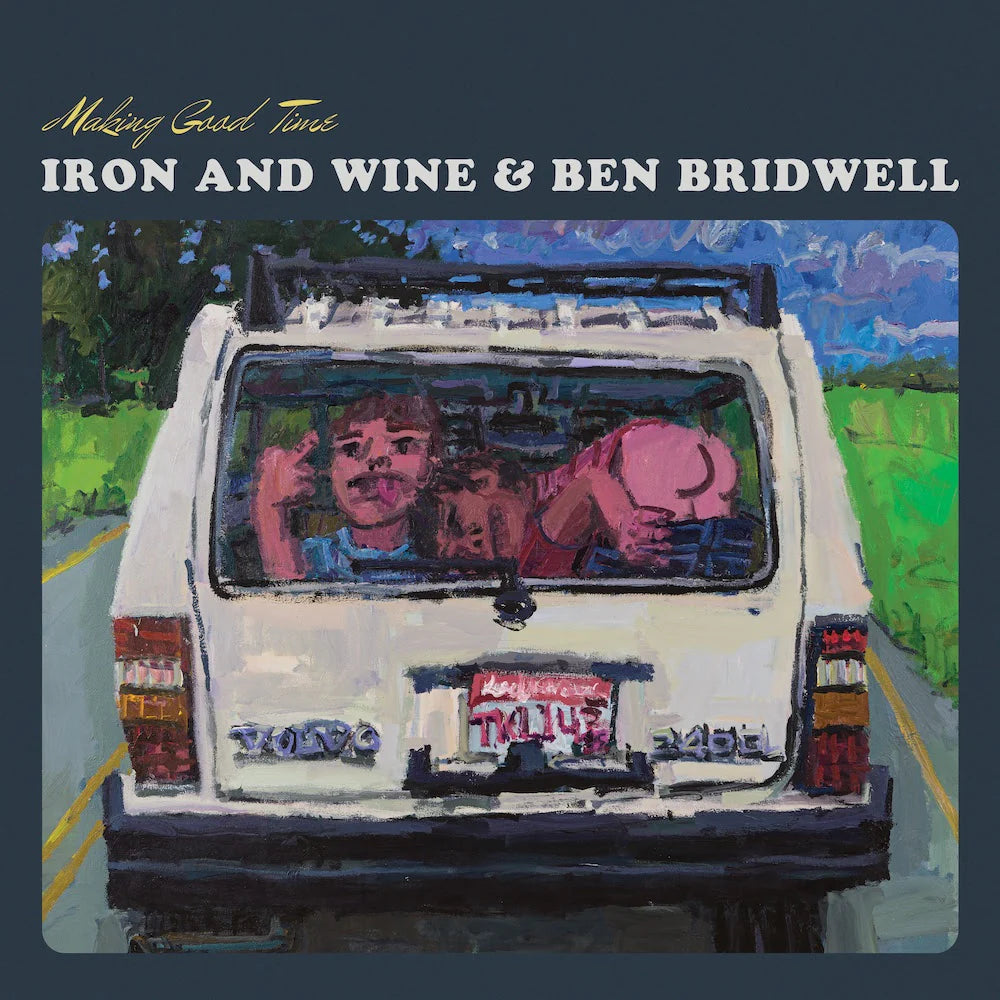 Iron & Wine + Ben Bridwell (of Band Of Horses) - Making Good Time EP