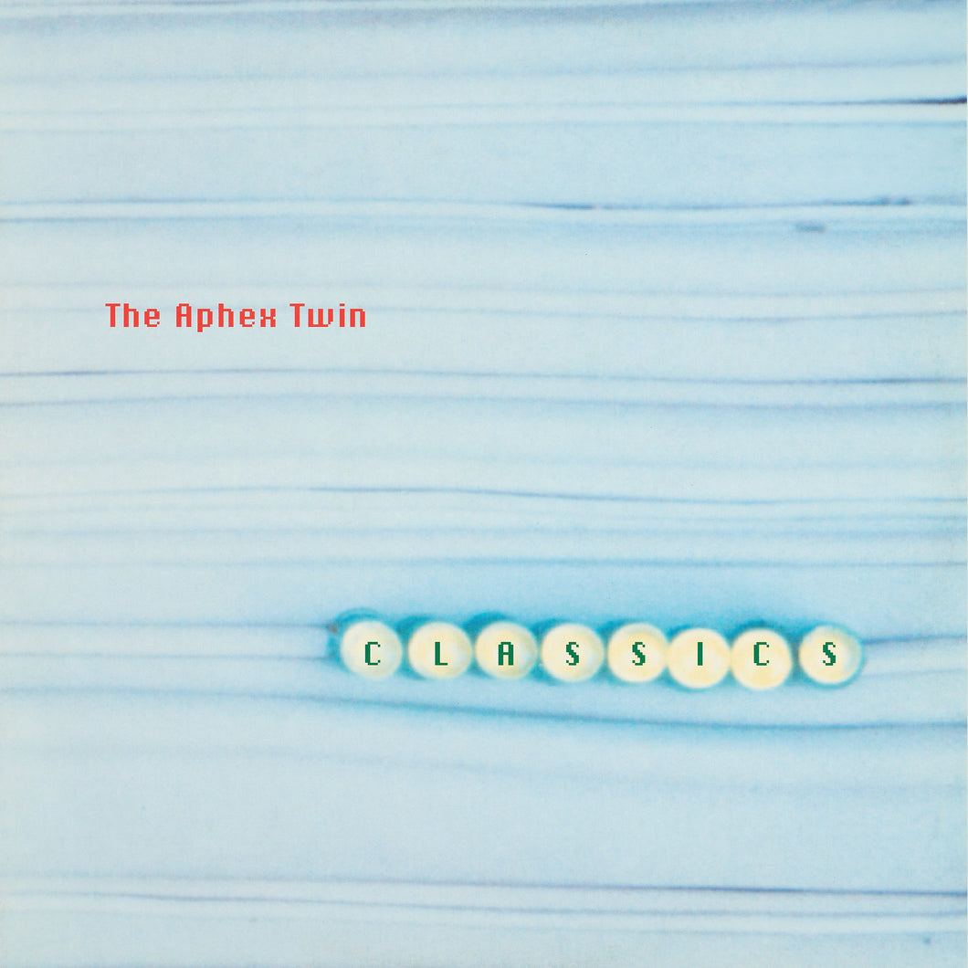 Aphex Twin - Classics (30th Anniversary Edition) PRE-ORDER