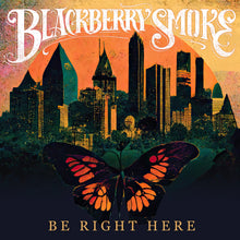 Load image into Gallery viewer, Blackberry Smoke - Be Right Here (Gold Vinyl)
